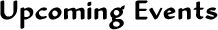 Upcoming Events